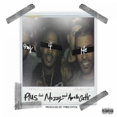 Pray 4 Me ft. Mozzy & Apollo Cutts | Boomplay Music