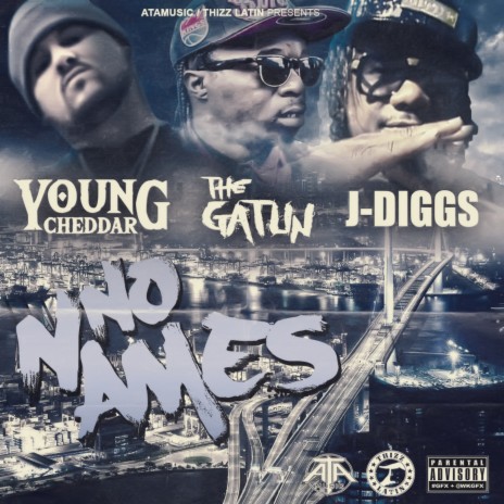 No Names ft. The Gatlin & J-Diggs | Boomplay Music