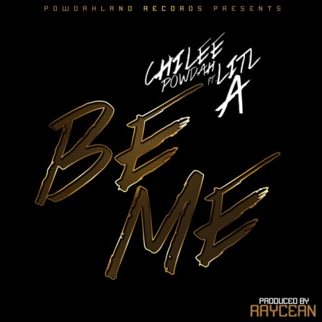 Be Me ft. Litl A | Boomplay Music