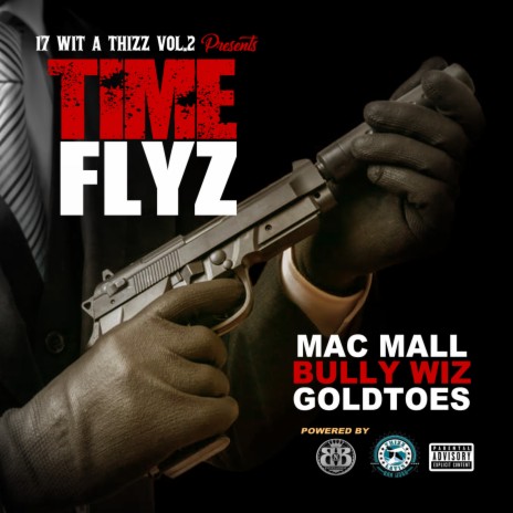 Time Flyz ft. Goldtoes & Bully Wiz | Boomplay Music