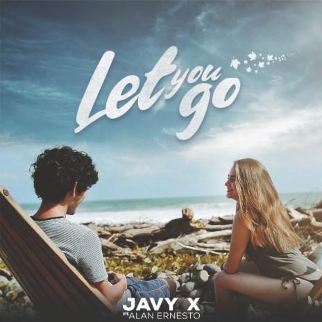 Let You Go (Radio Mix) ft. Alan Ernesto | Boomplay Music