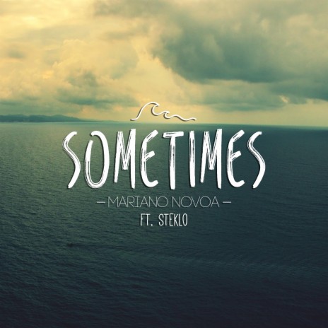 Sometimes ft. Steklo | Boomplay Music