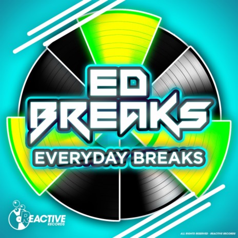 Everyday Breaks (Original Mix)