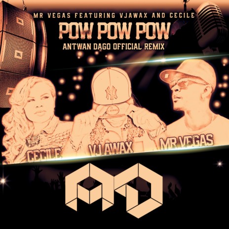 Pow Pow Pow (Antwan Dago Remix Radio) ft. Vj Awax & Cecile | Boomplay Music