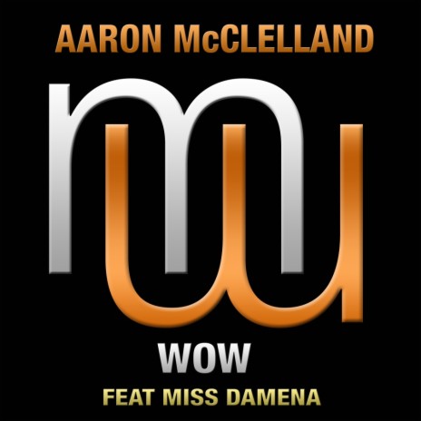 Wow (Radio Edit) ft. Miss Damena