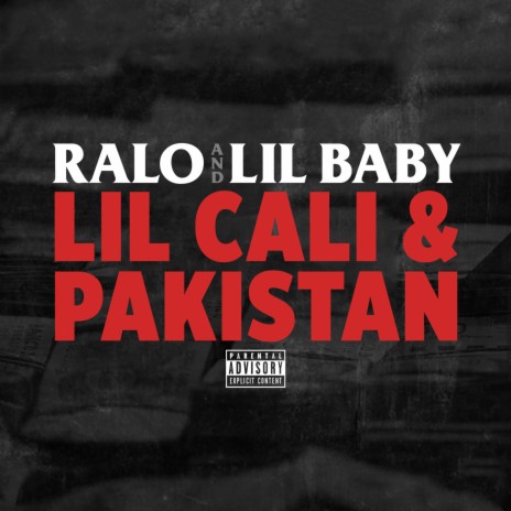 Lil Cali & Pakistan ft. Lil Baby | Boomplay Music