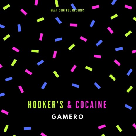 Hooker's & Cocaine (Original Mix) | Boomplay Music