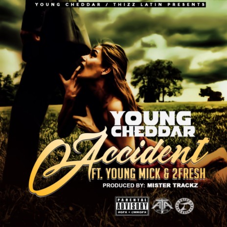 Accident ft. Young Mick & 2Fresh | Boomplay Music