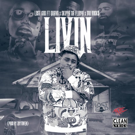 Livin ft. Quavo, Skippa Da Flippa & Mo Buck$ | Boomplay Music