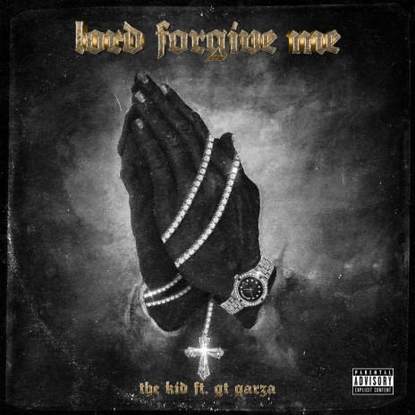 Lord Forgive Me ft. GT Garza | Boomplay Music