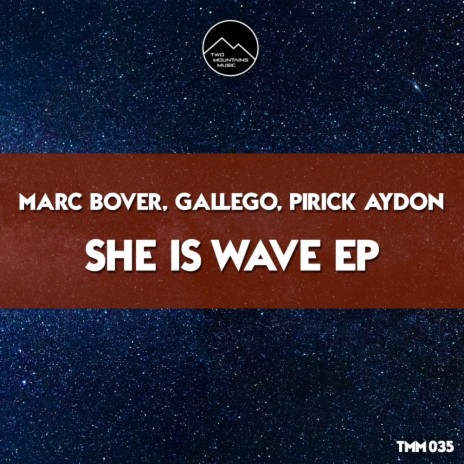 She Is Wave (Original Mix) ft. Gallego & Pirick Aydon | Boomplay Music
