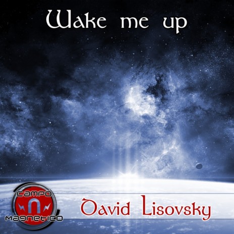 Wake Me Up (Original Mix) | Boomplay Music