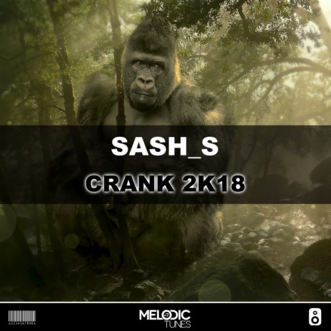 Crank 2K18 (Original Mix)