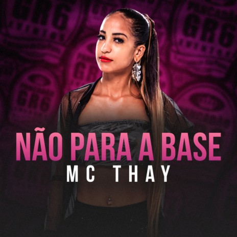 Não Para a Base | Boomplay Music