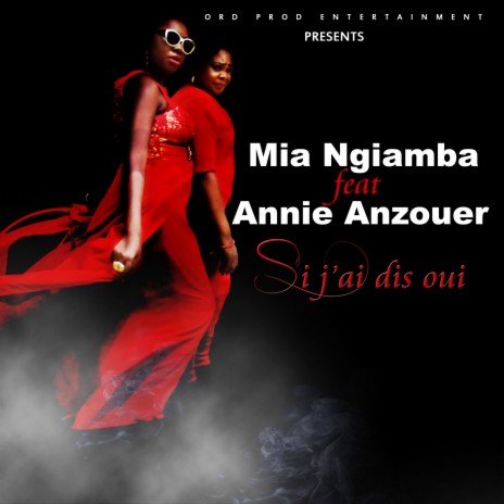 Si j'ai dis oui ft. Annie Anzouer | Boomplay Music