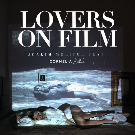 Lovers on Film ft. Cornelia Jakobs | Boomplay Music