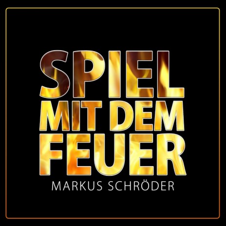 Spiel mit dem Feuer | Boomplay Music