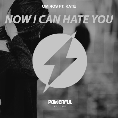 Now I Can Hate You ft. Kate | Boomplay Music