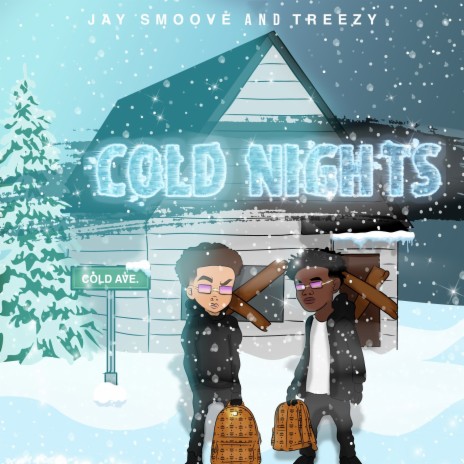 Cold Nights ft. Treezy | Boomplay Music