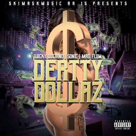 Derrty Dollarz ft. Sonic & Lucky Luciano | Boomplay Music