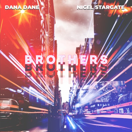 Brothers ft. Nigel Stargate | Boomplay Music