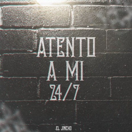 Atento a Mi 24/7 | Boomplay Music