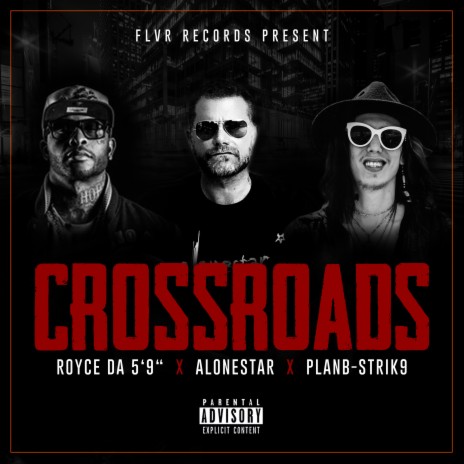 Crossroads ft. PlanB-Strik9 & Royce Da 5'9" | Boomplay Music