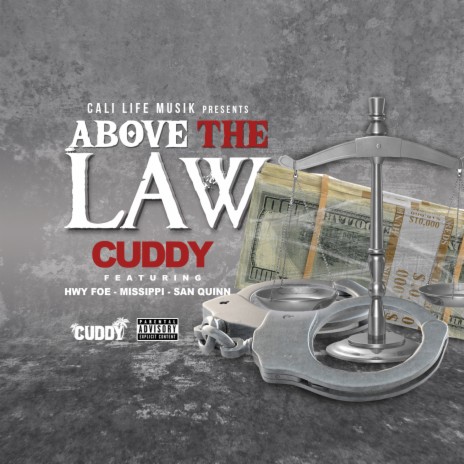 Above The Law ft. Hwy Foe, Missippi & San Quinn | Boomplay Music