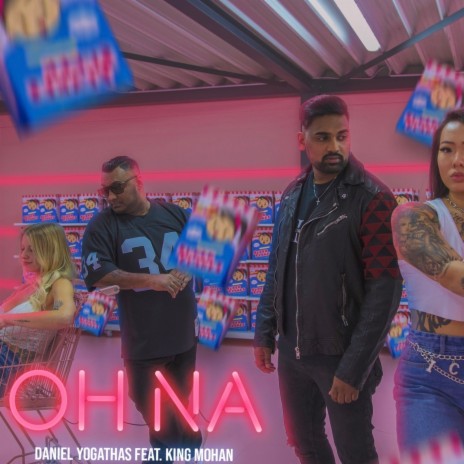 Oh Na ft. King Mohan | Boomplay Music