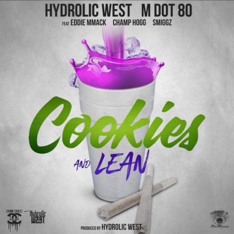 Cookies and Lean ft. MDOT 80, Eddie MMack, Champ Hogg & Smiggz | Boomplay Music