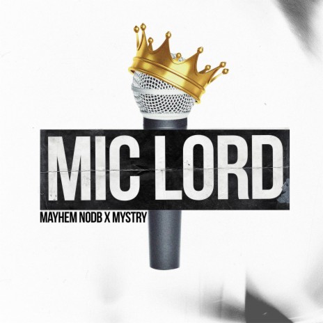 Mic Lord ft. mystry