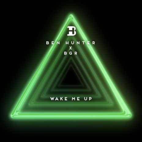 Wake Me Up ft. BGR | Boomplay Music