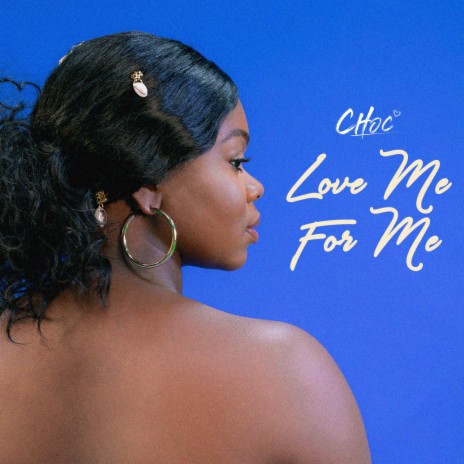 Love Me for Me | Boomplay Music