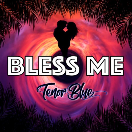 Bless Me | Boomplay Music