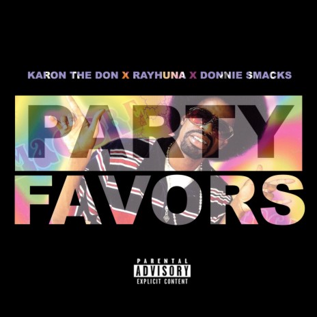 Party Favors ft. Rayhuna & Donnie Smacks | Boomplay Music