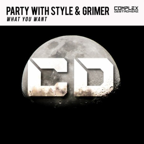 What You Want (Original Mix) ft. Grimer | Boomplay Music