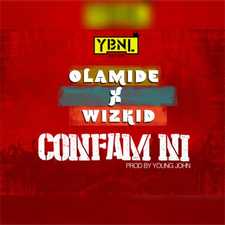 Confam Ni ft. Wizkid | Boomplay Music