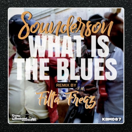 What Is The Blues (Original Mix)
