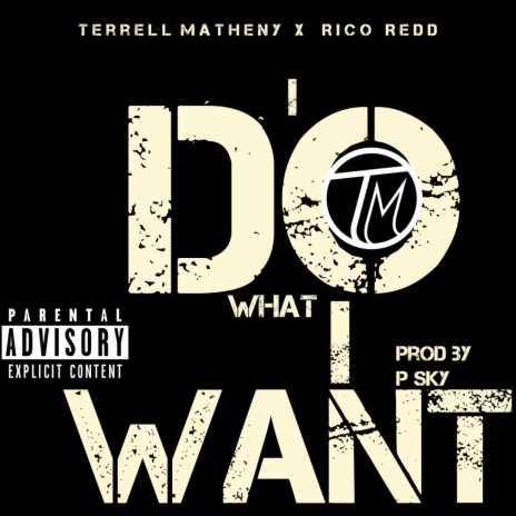 I Do What I Want ft. Rico Redd | Boomplay Music