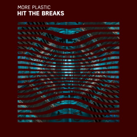 Hit the Breaks | Boomplay Music