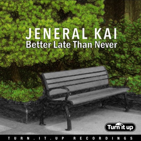 Better Late Than Never (Original Mix)