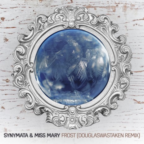 Frost (Douglaswastaken Remix) ft. Miss Mary | Boomplay Music