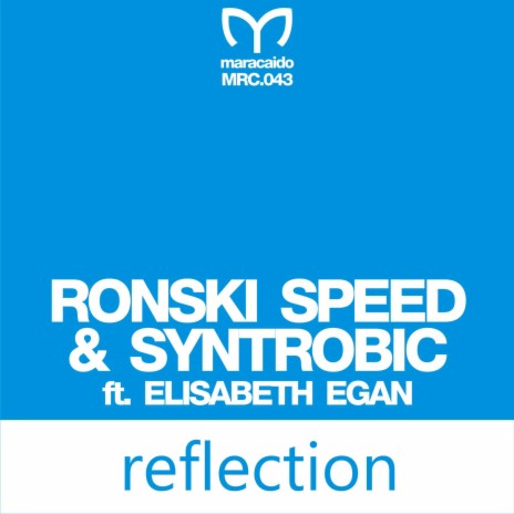 Reflection (Original Mix) ft. Syntrobic & Elisabeth Egan | Boomplay Music