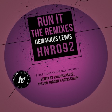 Run It (The Remixes) (Loud&Clasiizz Remix)