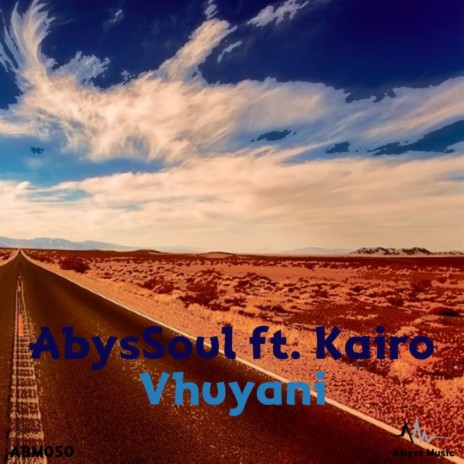 Vhuyani (Original Mix) ft. Kairo