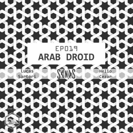 Arab Droid (Original Mix) ft. Helio Cezar & Lucas Sartori | Boomplay Music