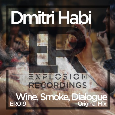 Wine, Smoke, Dialogue (Original Mix) | Boomplay Music
