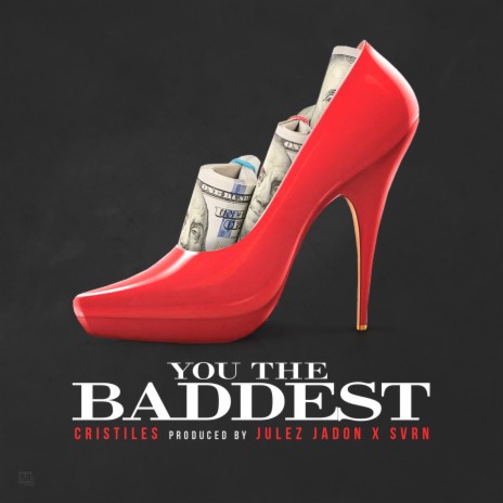 You the Baddest | Boomplay Music