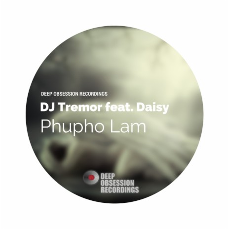 Phupho Lam (Original Mix) ft. Daisy