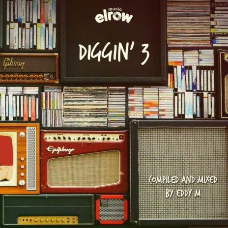 Diggin' 3 (Compiled & Mixed By Eddy M) | Boomplay Music